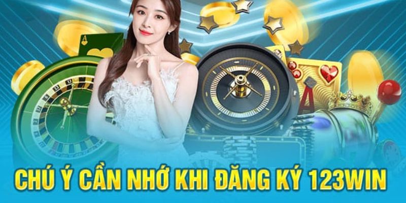 Lưu ý cần biết khi mở tài khoản 123WIN